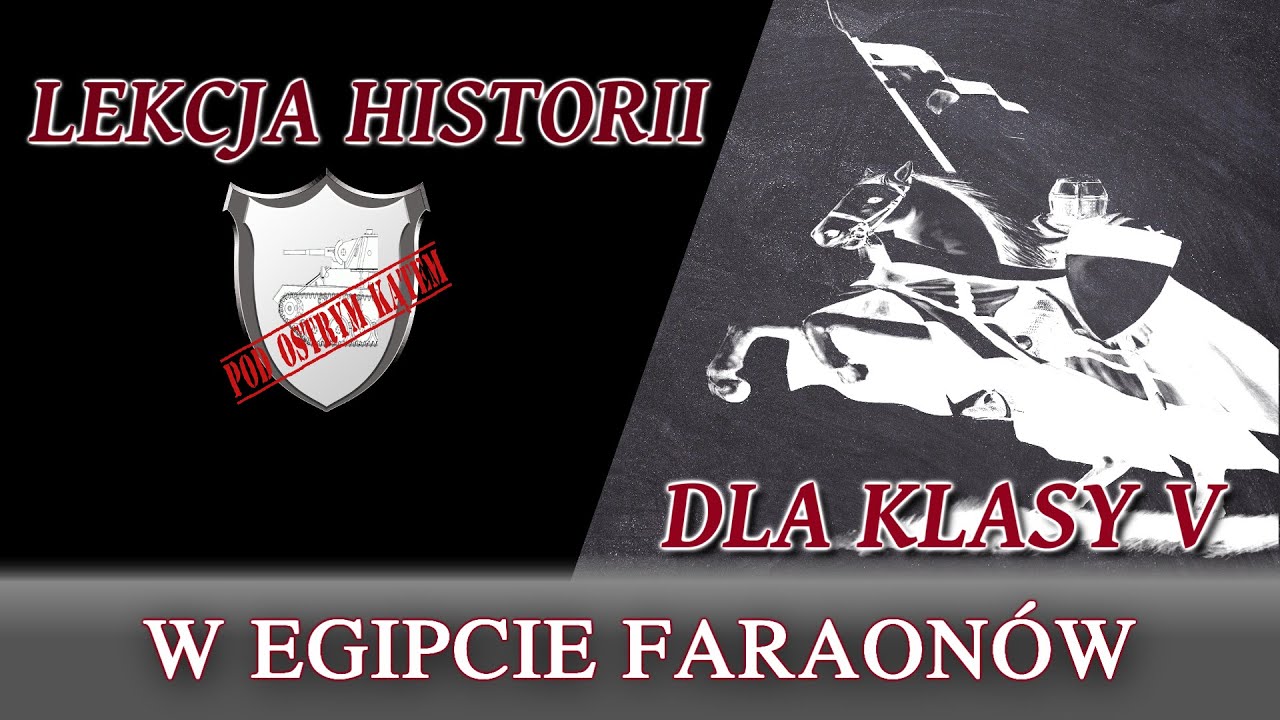 W Egipcie faraon&oacute;w - Lekcje historii pod ostrym kątem - Klasa 5