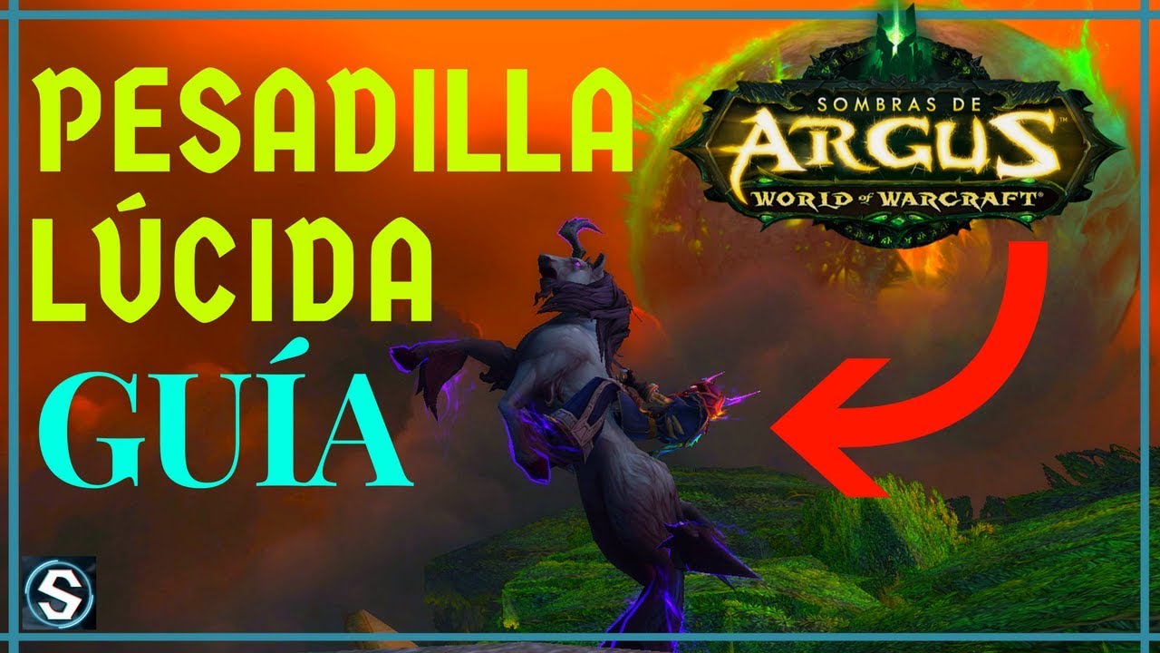 🔥PESADILLA LÚCIDA ¿Cómo conseguir? Montura SECRETA| World Of Warcraft 🔥[GUÍA COMPLETA]🔥