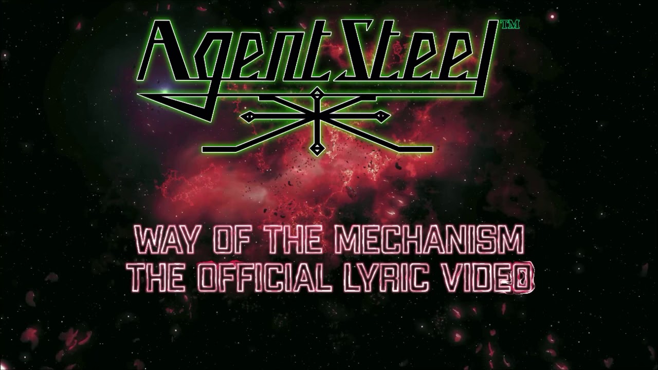 Agent Steel - Way of the Mechanism [Official Lyric Video]