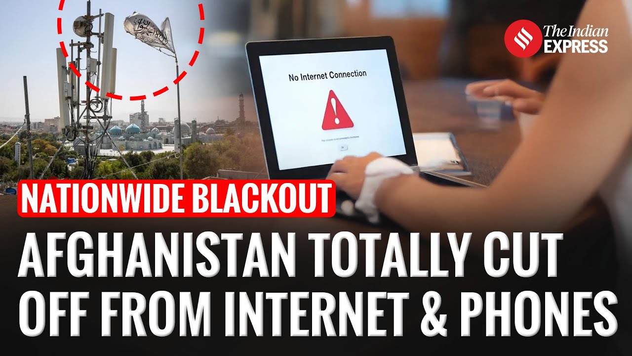 Afghanistan Internet Blackout | Taliban Orders Nationwide Internet & Phone Shutdown