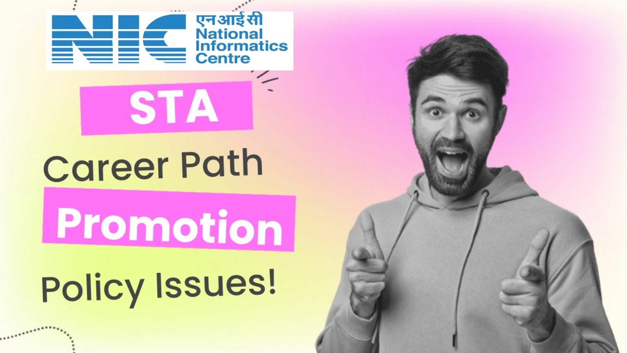 NIC STA CAREER PATH - IN DEPTH DETAILS | PROMOTION POLICY ISSUES | FUN & FACT: GOVT. JOBS