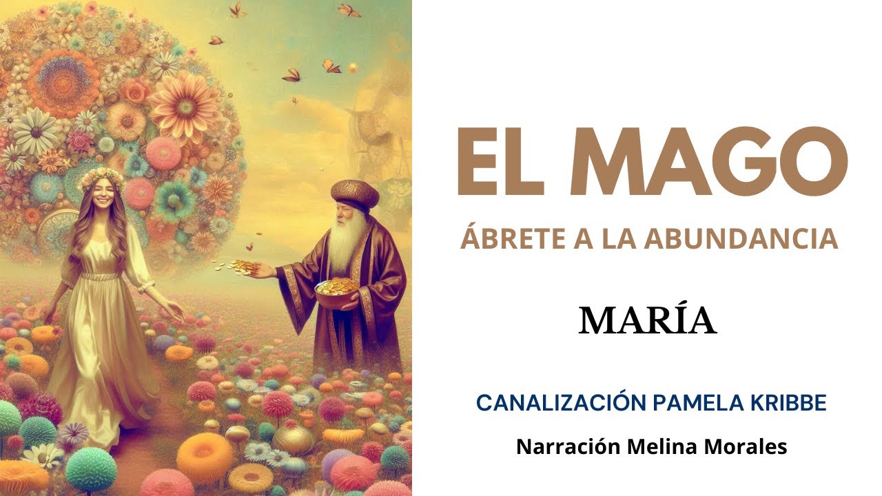 EL MAGO💗Recibe toda la Abundancia💫 Mensaje de María 🦋Canalización Pamela Kribbe