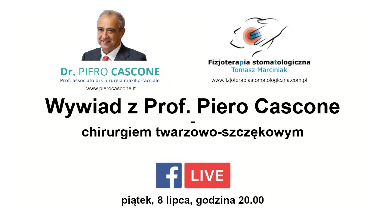 Wywiad z Prof. Piero Cascone - chirurgiem twarzowo-szczękowym