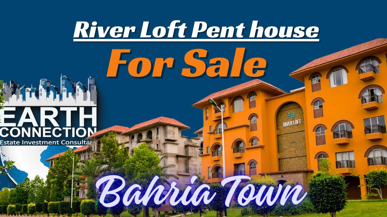 River Loft  Duplex Penthouse  / 3 Bed Luxury Apartment /  Bahria Springs | Bahria Phase 7 Rawalpindi
