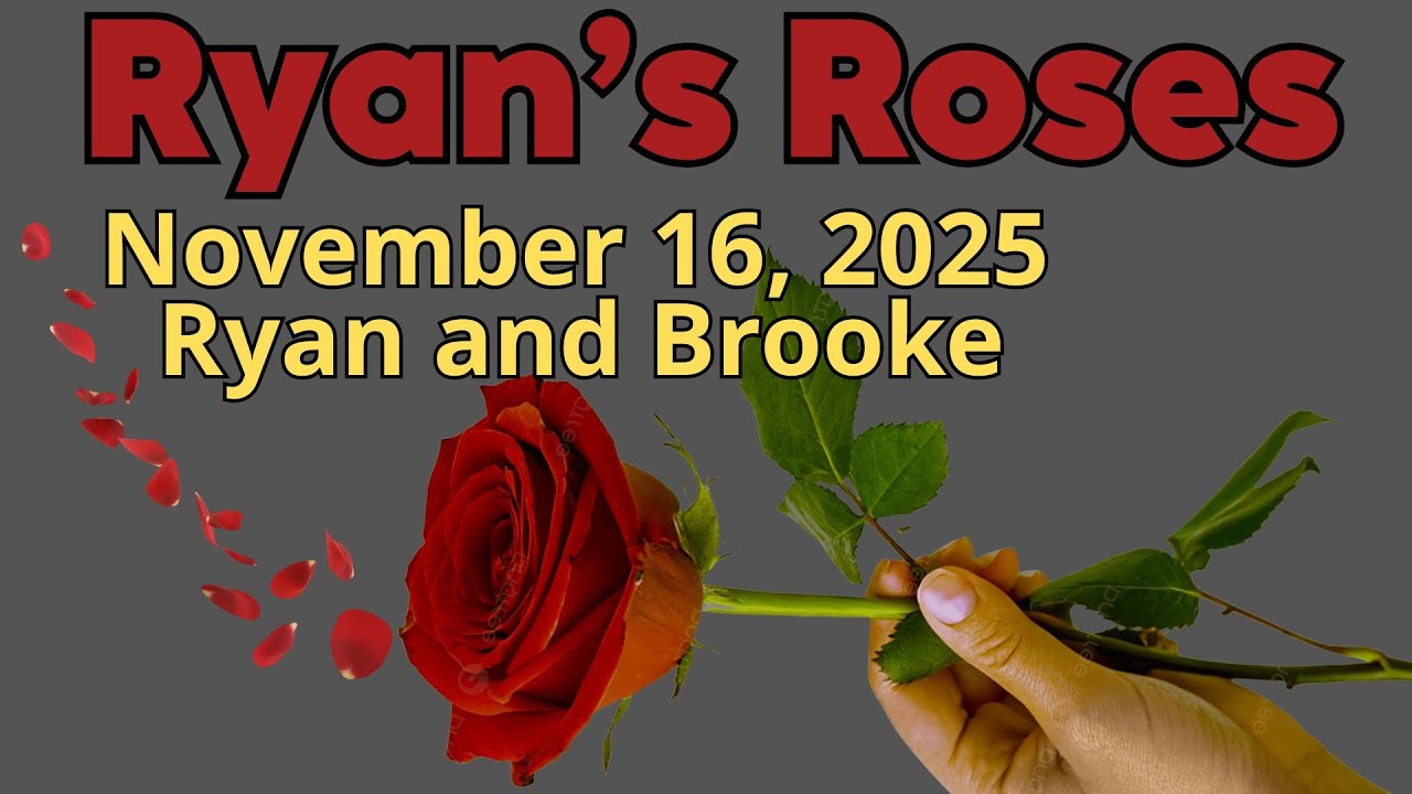 Ryan's Roses November 16, 2025 Ryan and Brooke - Ryans Roses