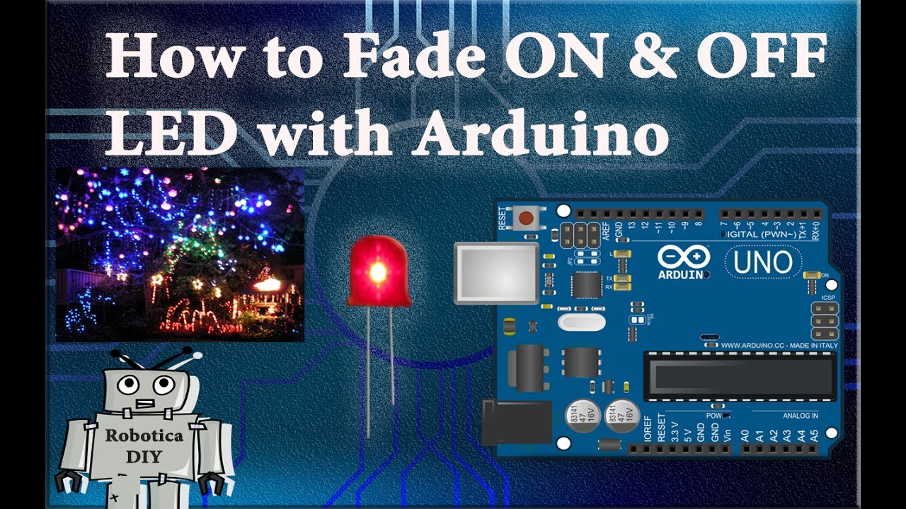 ArduinoTutorial 2# How to fade on & off LED.