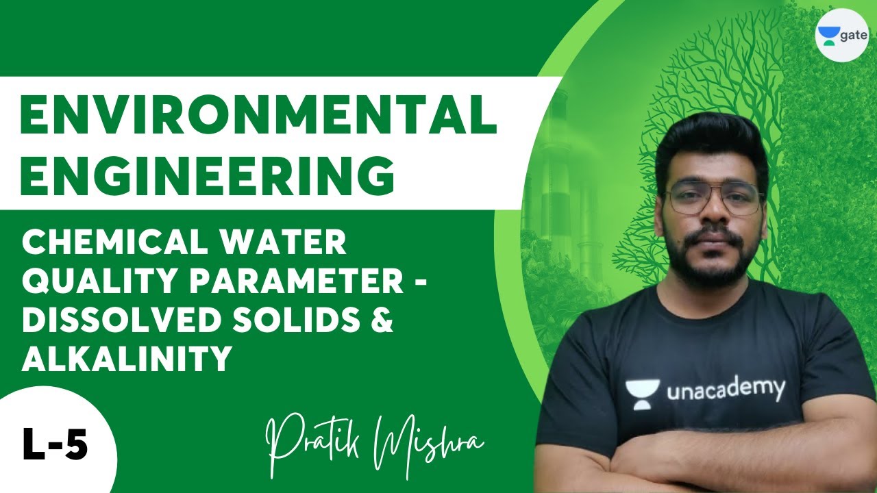 L 5 | Chemical Water Quality Parameter - Dissolved Solids & Alkalinity | Environmental Engineering