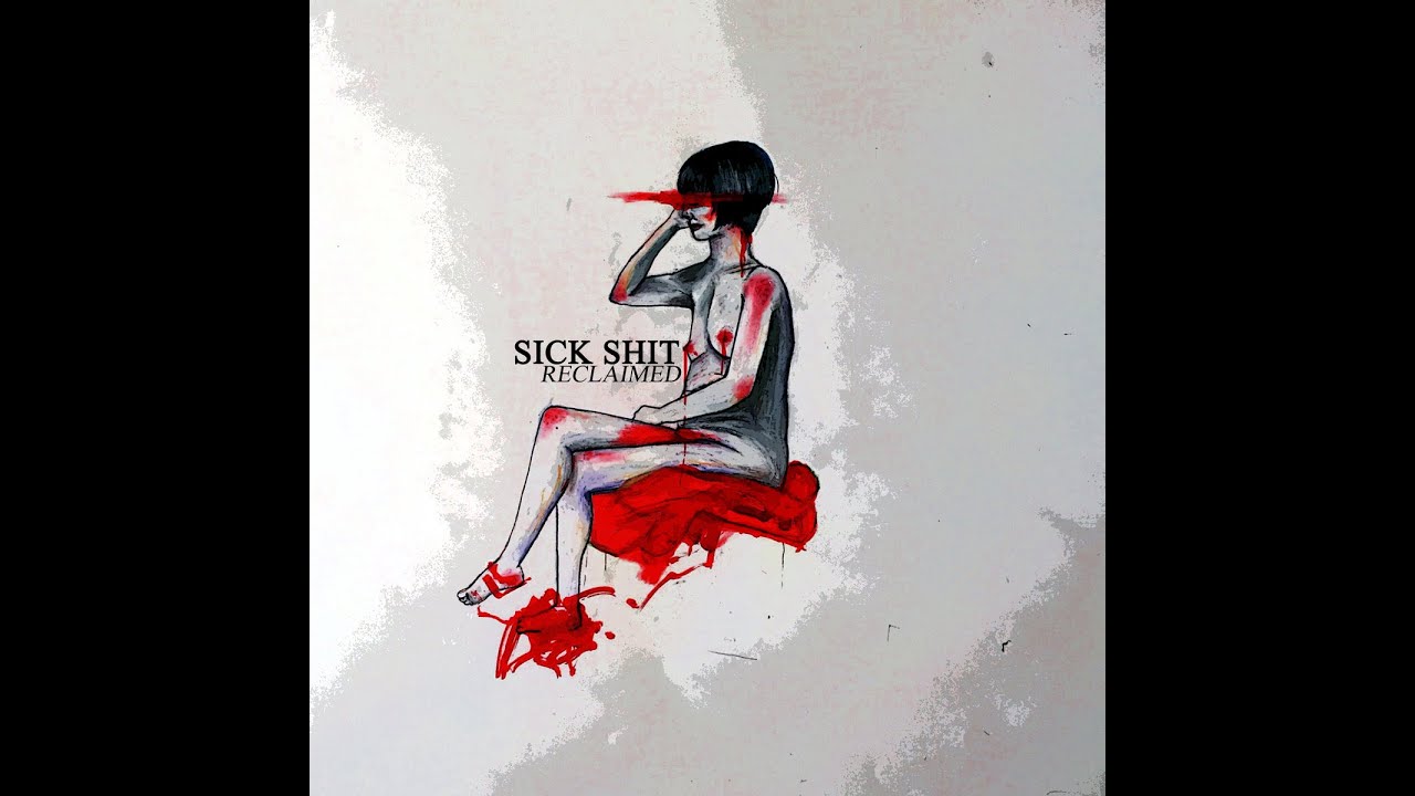SICK SHIT - Reclaimed EP [2016]