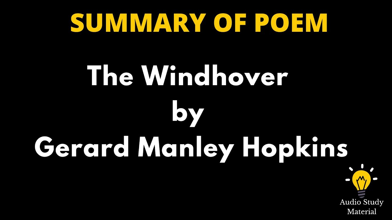 Summary Of The Poem The Windhover By Gerard Manley Hopkins -   The Windhover