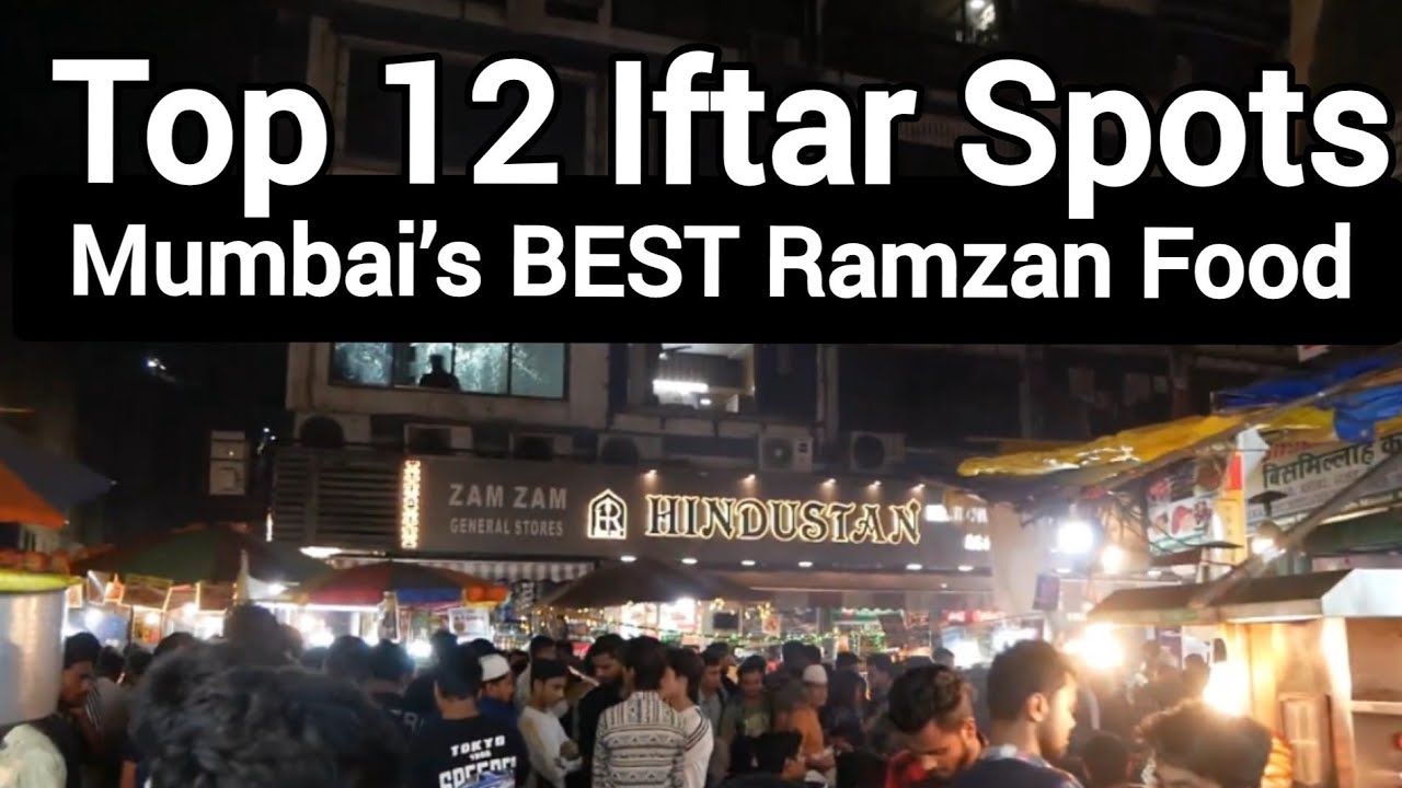 Top 12 Best Ramzan Food Places in Mohammed Ali Road Mumbai | Best Ramadan Street Food in India