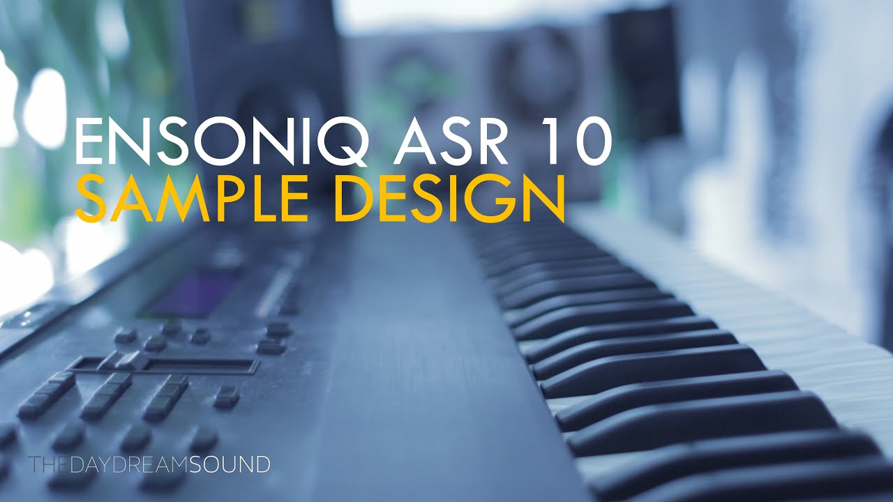 Ensoniq ASR 10 Sample Designing - Vintage Sampler