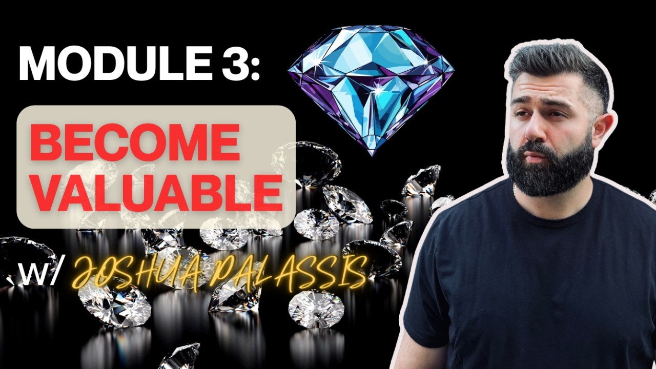 Mod.3 - Mindset 101: Become Valuable 💎