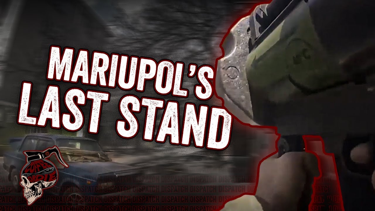 Mariupol's Last Stand