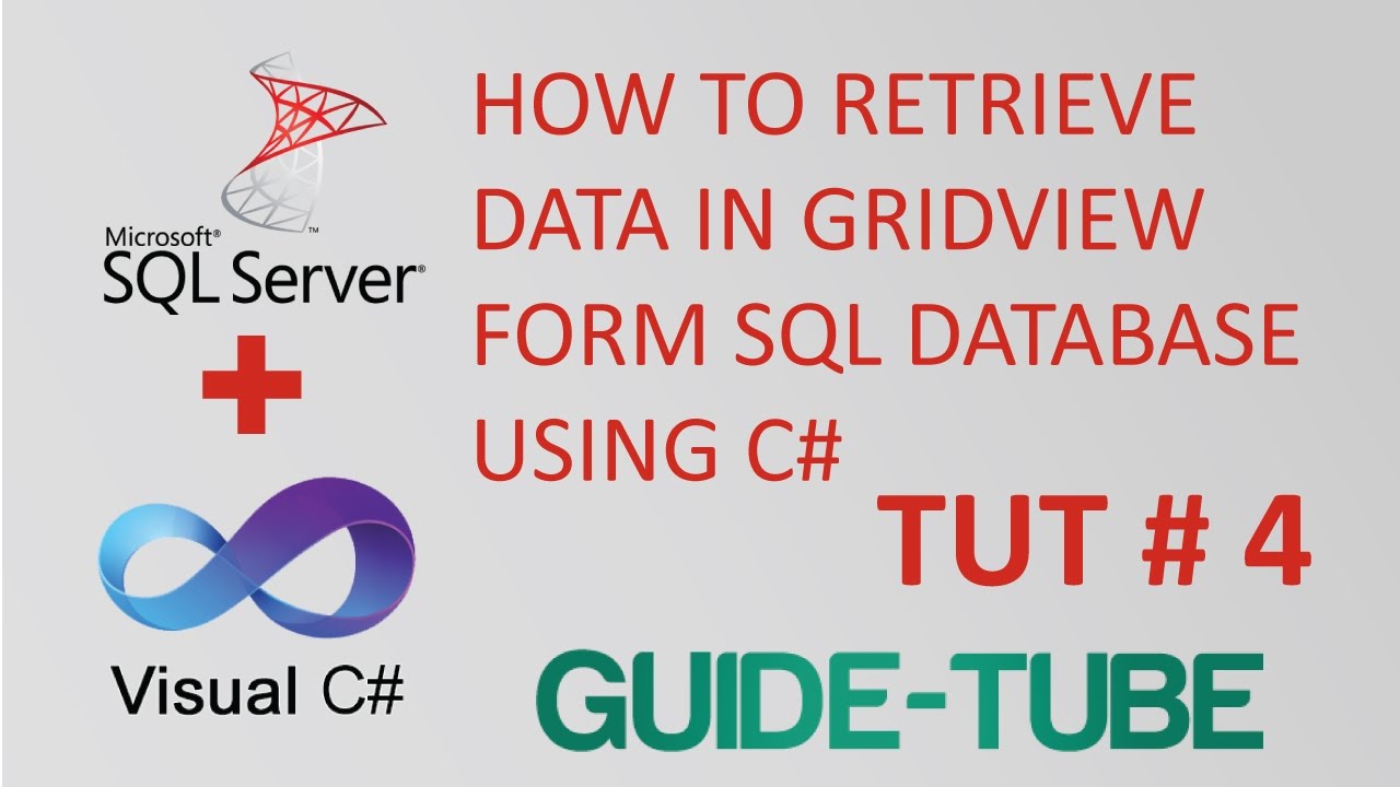 How to Retrieve Data in Gridview form SQL Database using C# | Tut # 4