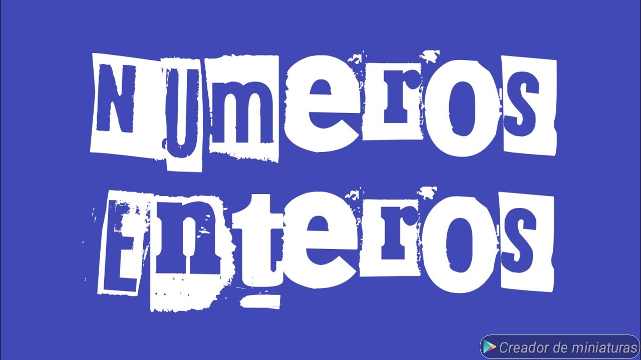 Números Enteros: definición, génesis, y aplicaciones cotidianas.