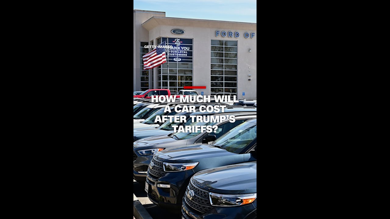 How much will a car cost after Trump&rsquo;s tariffs?