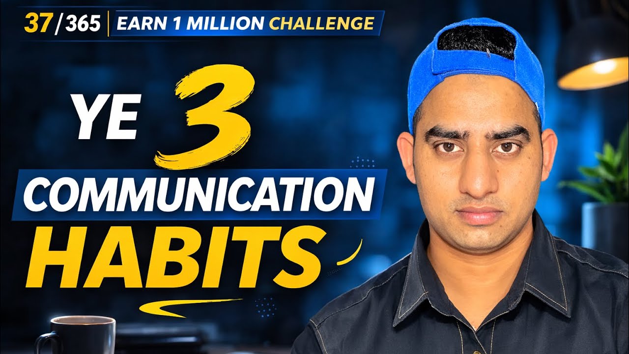 3 things will change communication | “Ye 3 Communication Habits | Tajib 