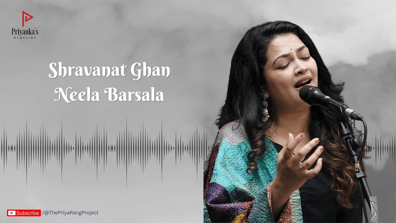 Shravanat Ghan Neela Barsala | Priyanka Barve | Priyanka's Playlist