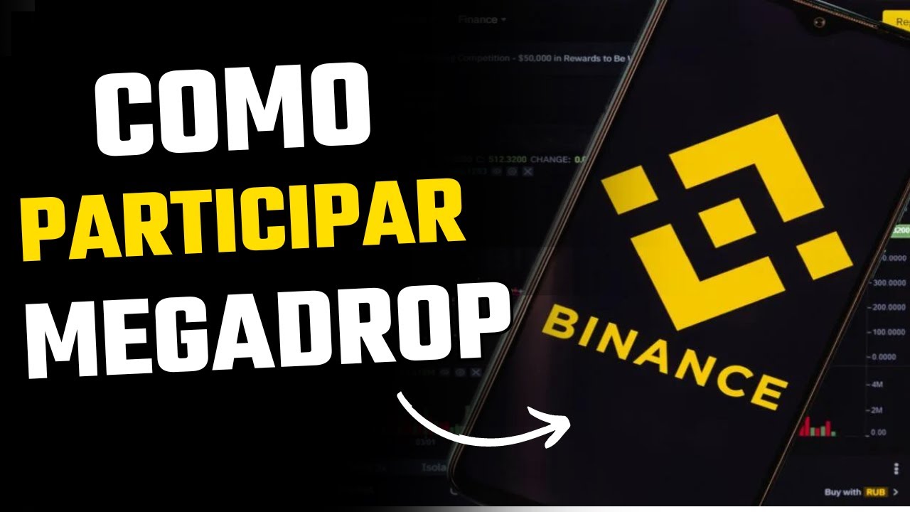 COMO FUNCIONA MEGADROP BINANCE - COMO FAZER MEGADROP NA BINANCE