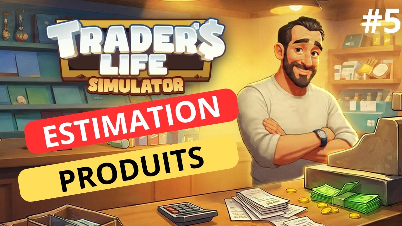 Traders Life Simulator : Comment BIEN ESTIMER pour maximiser tes profits ?