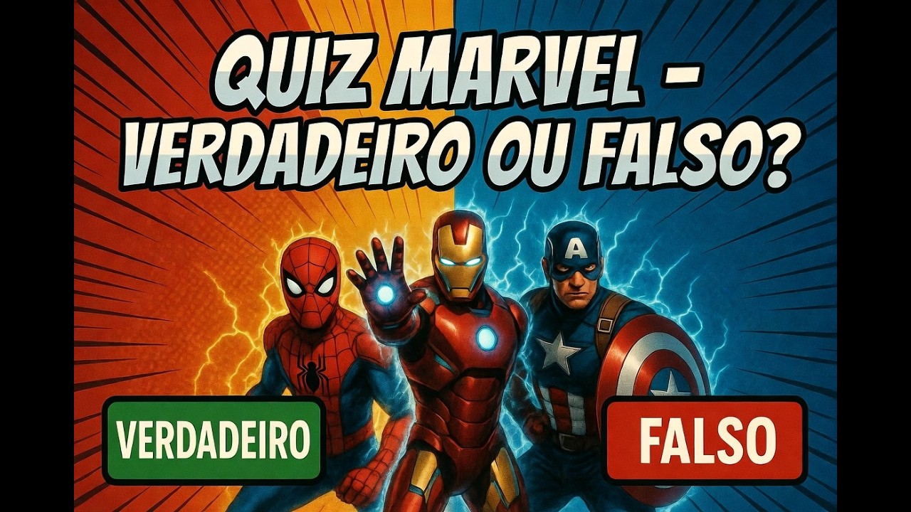 QUIZ MARVEL: VERDADEIRO ou FALSO? Teste seu conhecimento! 🧠