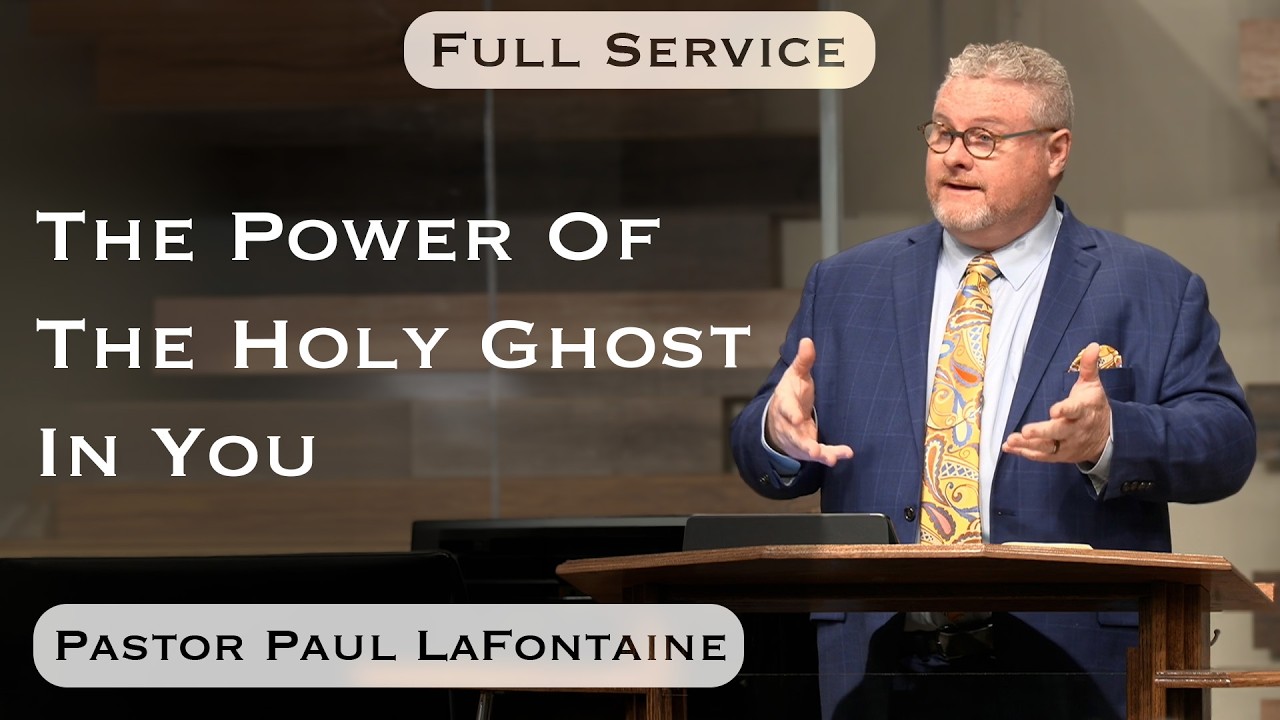 2026.02.08 - Bro. Paul LaFontaine - The Power Of The Holy Ghost In You