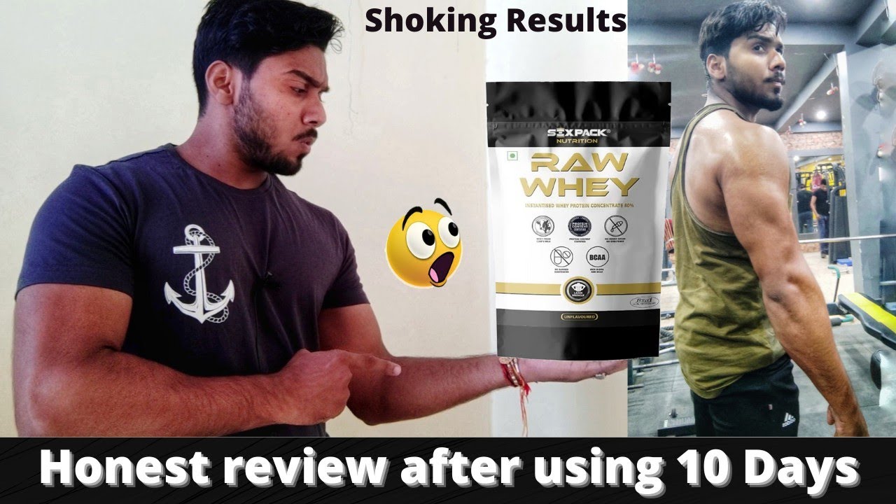 Six-Pack Nutrition Raw Whey | Honest Review after using 10 Days (हिंदी) ||