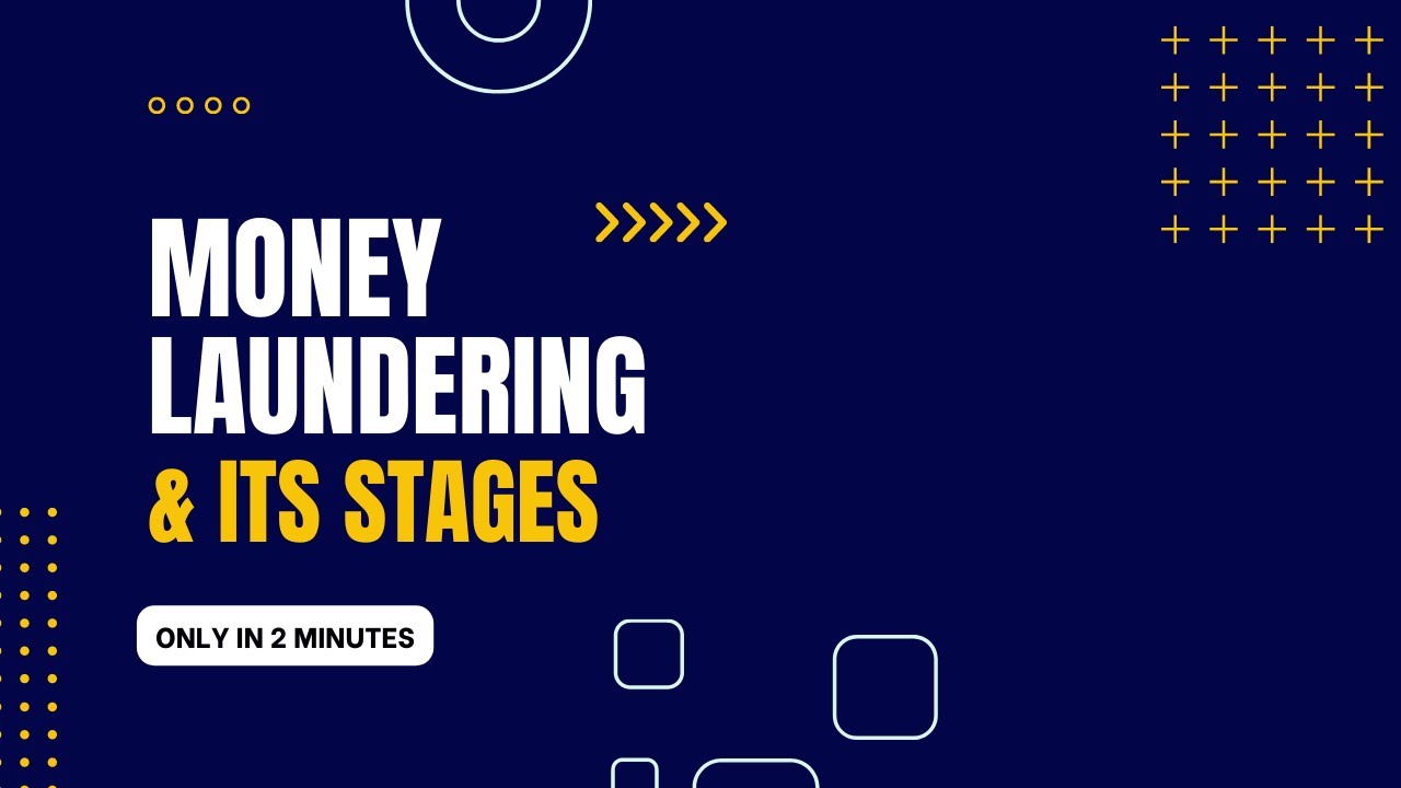 Understanding Money Laundering and its Stages