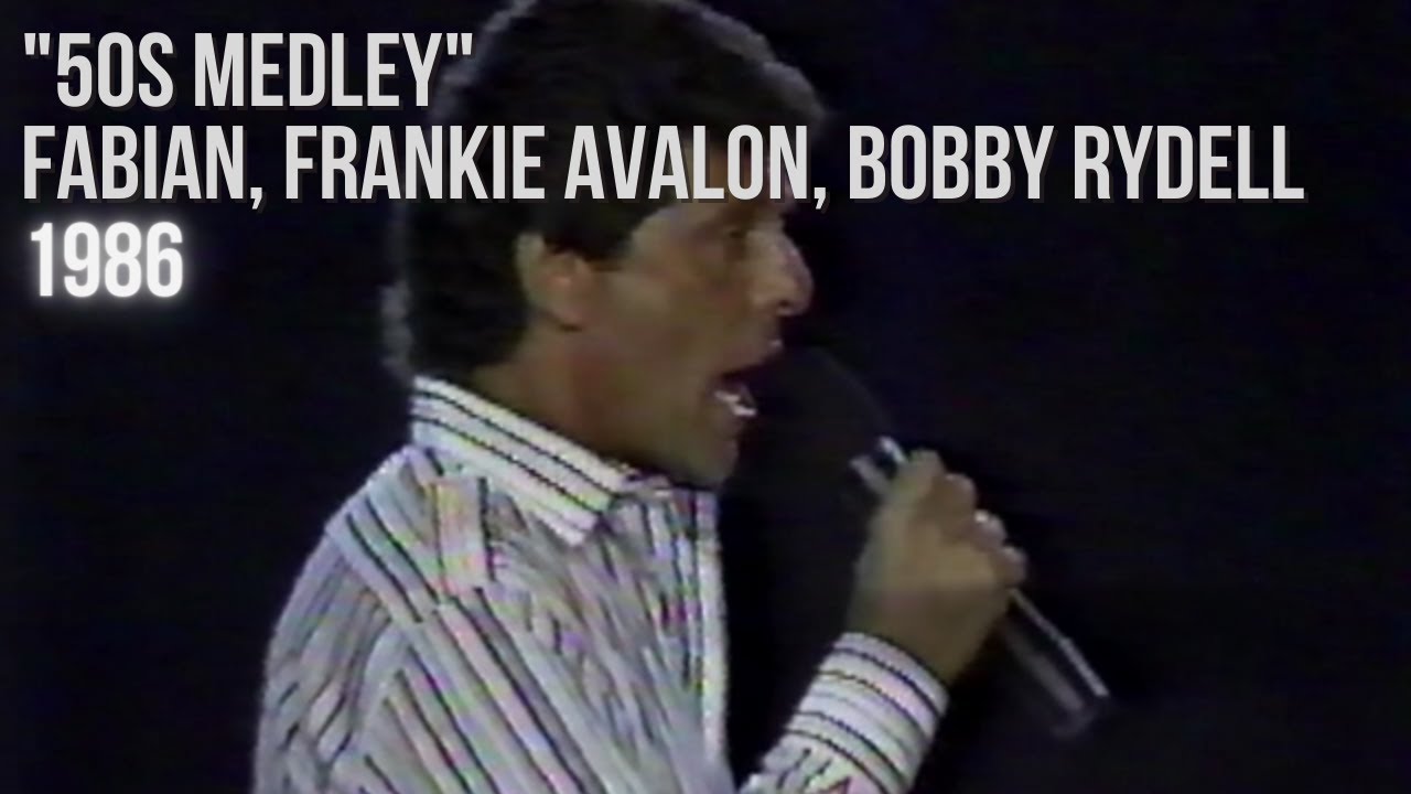 Fabian, Frankie Avalon, Bobby Rydell - 50s Medley (1986)