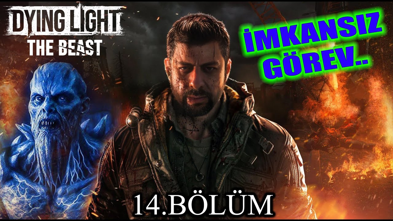 İMKANSIZ GÖREV - DYİNG LİGHT BEAST - BÖLÜM 14 - TÜRKÇE (4K)
