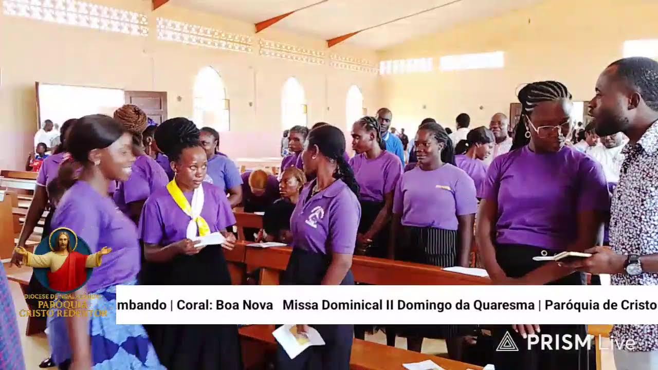 Missa Dominical II Domingo da Quaresma| Paróquia Cristo Redentor| Diocese de Ndalatando|