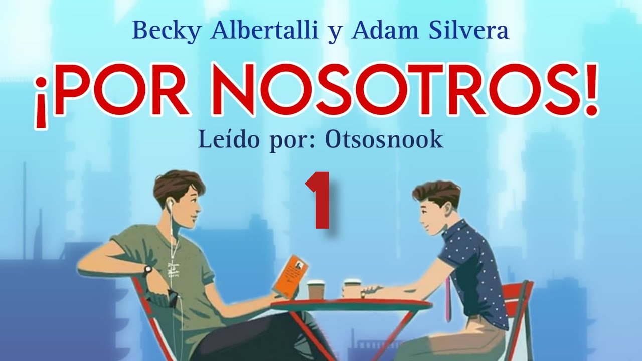 📖{Capítulo 1} 📚 ¡Por nosotros!  (YSFN #2) | LECTURA | lGBt+ | AUDIOLIBRO