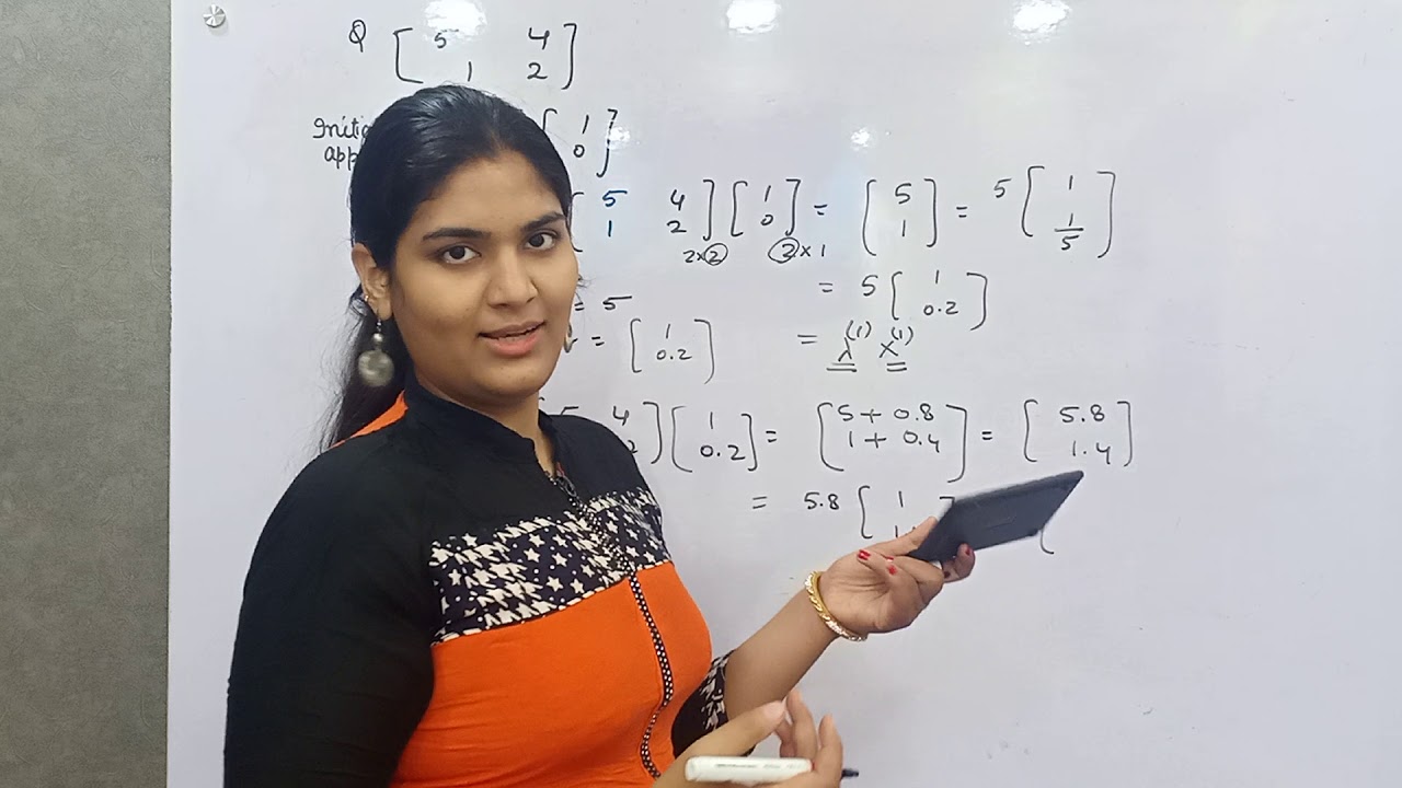 Power method to find out Eigen Values and Eigen Vectors of a Matrix