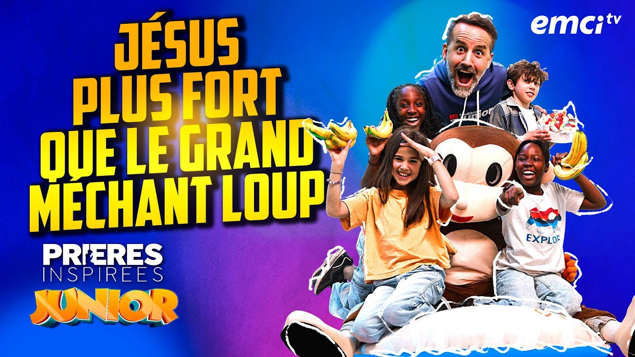 Jésus est plus fort que le grand méchant loup : Jésus te protège ! - Prières inspirées - Jérém...