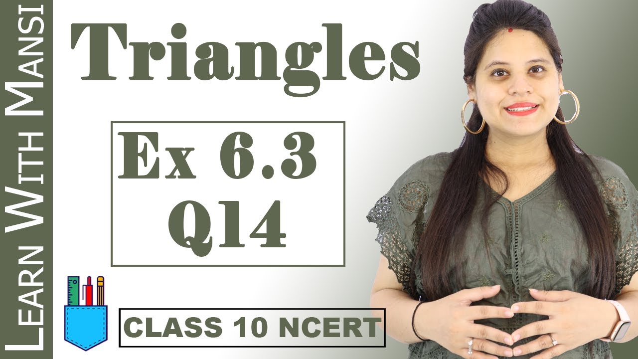 Class 10 Maths | Chapter 6 | Exercise 6.3 Q14 | Triangles | NCERT