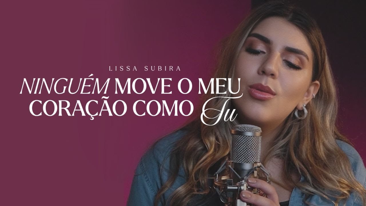 Lissa Subira - Ninguém Move O Meu Coração Como Tu (Clipe Oficial)