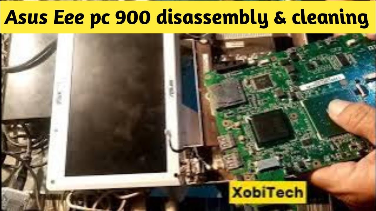 how to disassembly & cleaning Asus Eee pc900| Asus Eee pc 900 disassembly & cleaning
