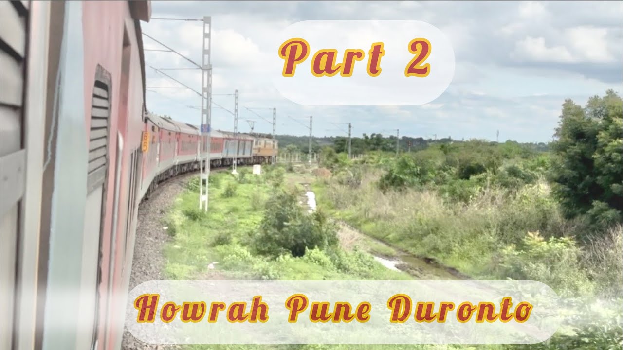 Howrah Pune Duronto express || never travel in this train || Part 2