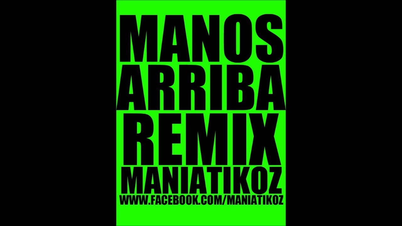 Manos Arriba-Los Maniatikoz