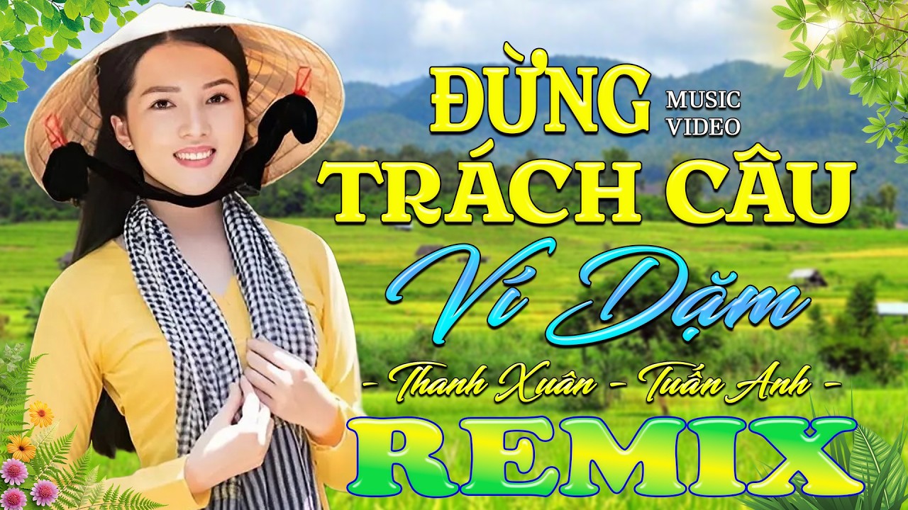 ĐỪNG TRÁCH CÂU VÍ DẶM ➤ Dân Ca Xứ Nghệ 2026 - Lk Nhạc Sống Thôn Quê Phối Mới Nhất TOÀN BÀI HAY