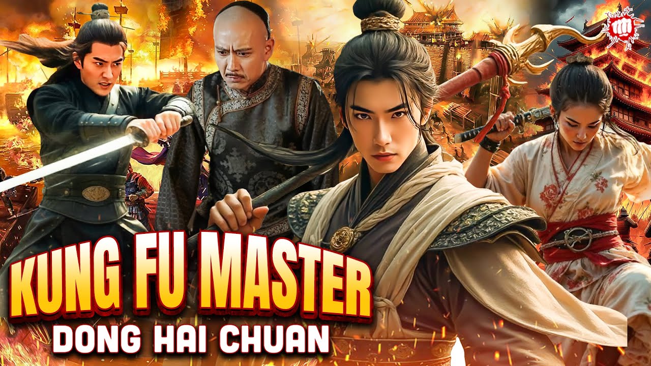 KUNG FU MASTER - DONG HAI CHUAN | Blockbuster Hindi Dubbed Movie | Chinese Action Thriller Movie