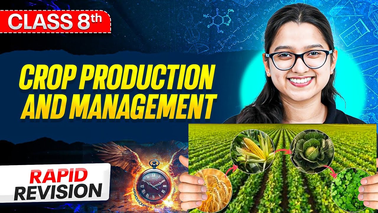 Crop Production and Management Class 8 ⚡️ || Revision In 6 Minutes || Science