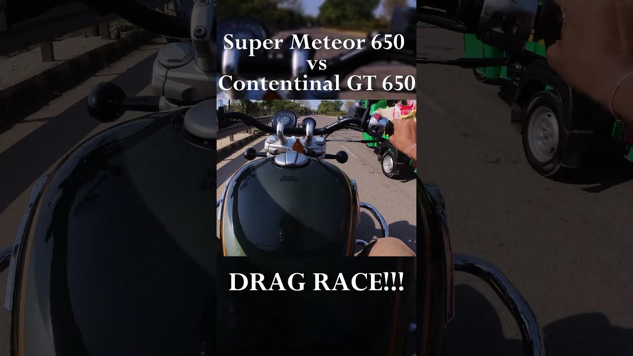 Continental GT 650 vs Super Meteor 650 DRAG RACE #royalenfield #continentalgt650 #supermeteor650