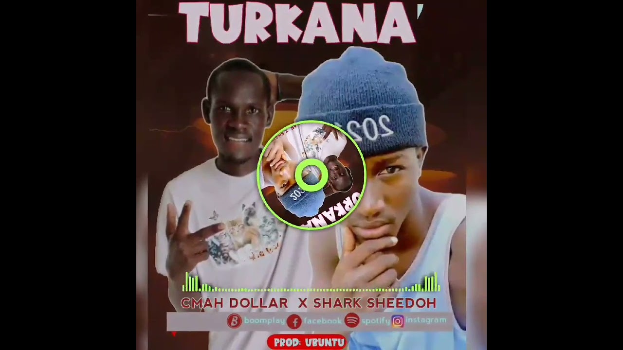 TURKANA by shark sheedoh ft cmah dollar like and subscribe to my YouTube channel