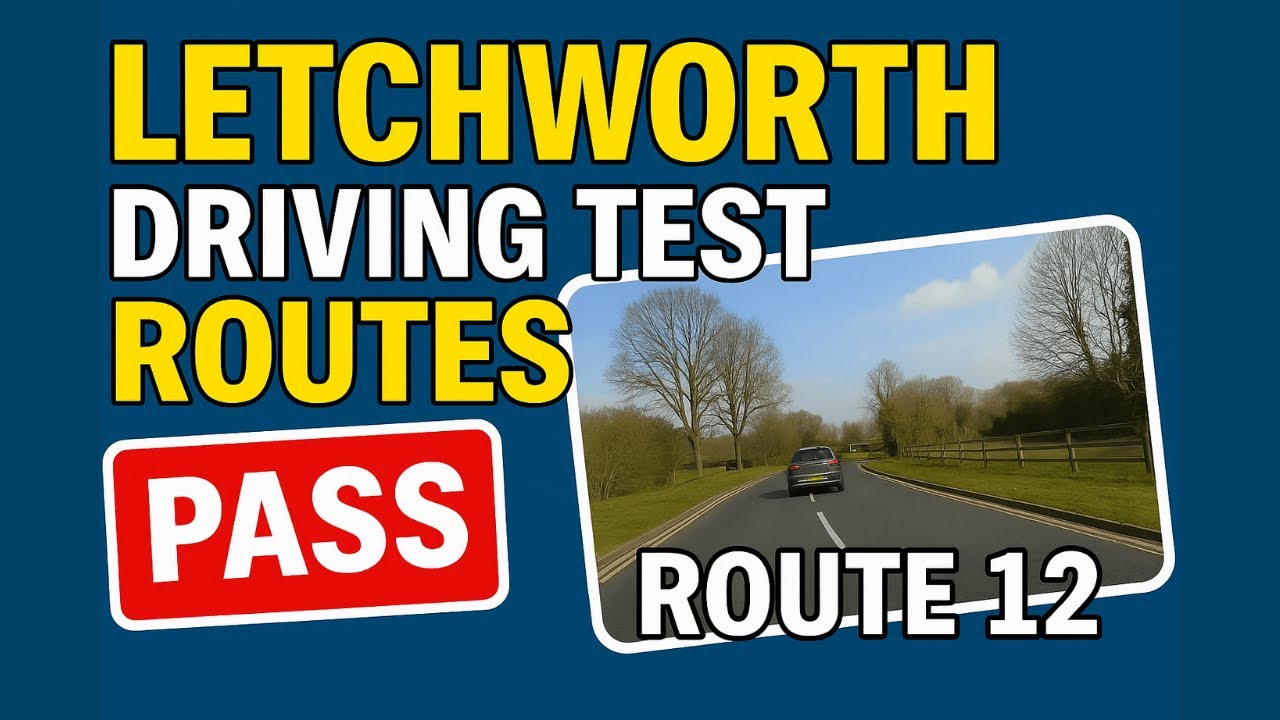 Letchworth Driving Test Route 12 &ndash; Full Test Route Breakdown