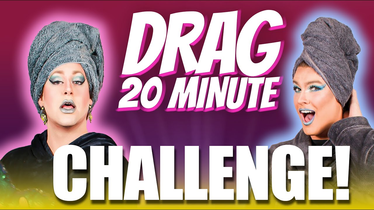 20 MINUTES! Drag Makeup Challenge! - S02E06 | Don't DRAG Us!