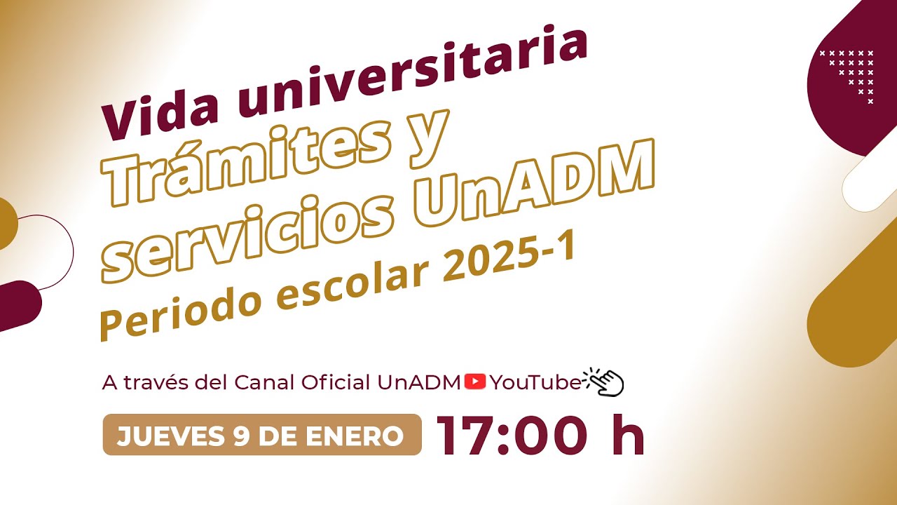 Vida universitaria. Trámites y servicios UnADM. Periodo escolar 2025-1