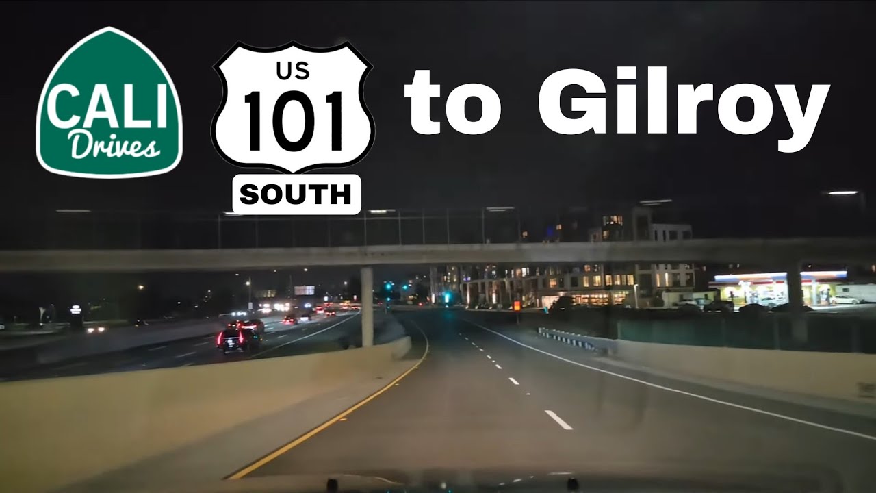 Cali Drives US101 south to Gilroy 