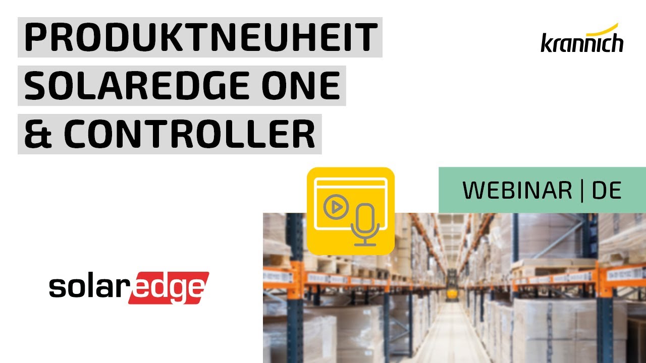 Webinar SolarEdge – Das 24/7 Energiebetriebssystem SolarEdge ONE