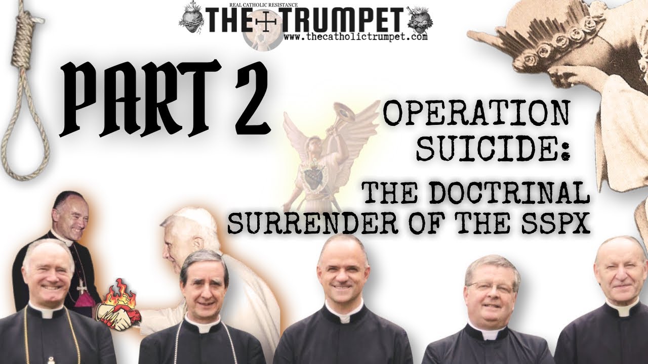 Operation Suicide: The Doctrinal Surrender of the SSPX (Part 2) | The Catholic Trumpet